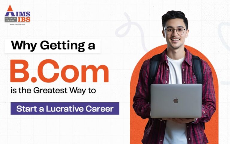 Why Getting a B.Com is the Greatest Way to Start a Lucrative Career